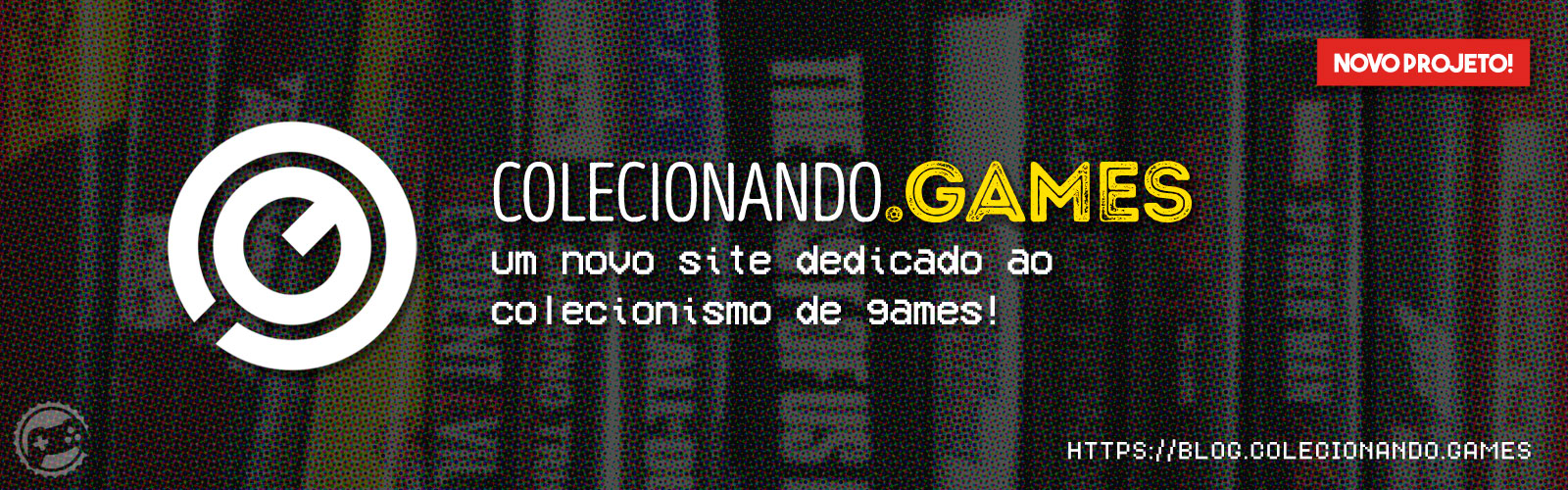 Conheça meu novo projeto, o Colecionando.Games, um site dedicado ao colecionismo de videogames! Cover