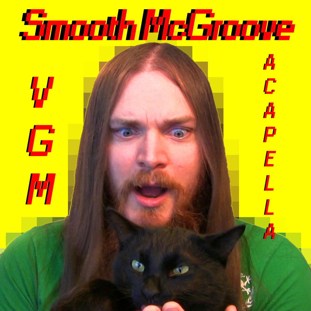 Smooth McGroove: VGM Acapella